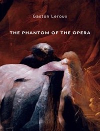 The Phantom of the Opera (translated) - Gastón Leroux - E-Book
