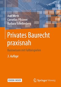Privates Baurecht praxisnah - Axel Wirth - E-Book