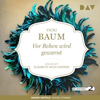 Vor Rehen wird gewarnt - Vicki Baum - Hörbuch