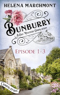 Bunburry - Episode 1-3 - Helena Marchmont - E-Book