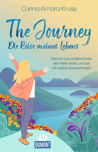 The Journey. Die Reise meines Lebens - Carina Amara Kruse - E-Book