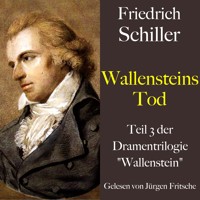 Friedrich Schiller: Wallenstein - Wallensteins Tod - Friedrich Schiller - Hörbuch