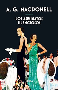 Los asesinatos silenciosos - A. G. Macdonell - E-Book