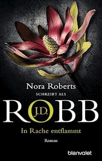 In Rache entflammt - J.D. Robb - E-Book
