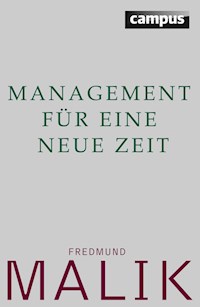 Management für eine neue Zeit - Fredmund Malik - E-Book