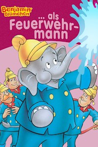 Benjamin Blümchen - als Feuerwehrmann - Elfie Donnelly - E-Book