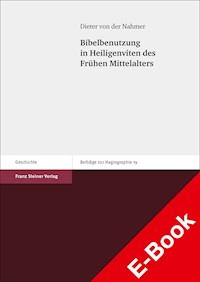 Bibelbenutzung in Heiligenviten des Frühen Mittelalters - Dieter von der Nahmer - E-Book