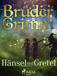 Hänsel und Gretel - Brüder Grimm - E-Book