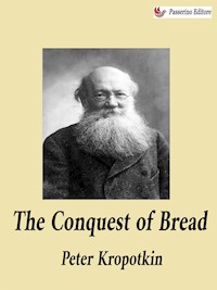 The Conquest of Bread - Peter Kropotkin - E-Book