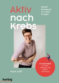 Aktiv nach Krebs - Ulla Lust - E-Book