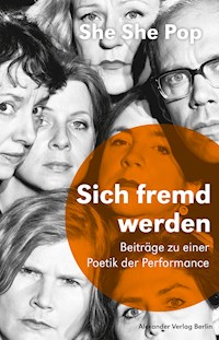 She She Pop – Sich fremd werden - She She Pop - E-Book