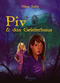 Piv - und das Geisterhaus - Nina Sahl - E-Book