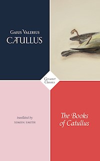 The Books of Catullus - Gaius Valerius Catullus - E-Book