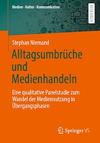 Alltagsumbrüche und Medienhandeln - Stephan Niemand - E-Book