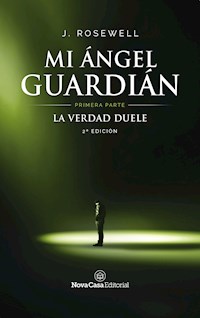 Mi ángel guardián I - J. Rosewell - E-Book