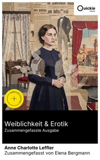 Weiblichkeit & Erotik (Zusammengefasste Ausgabe) - Anne Charlotte Leffler - E-Book