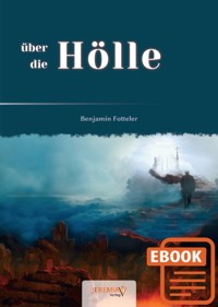 über die Hölle - Benjamin Fotteler - E-Book