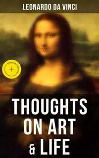 Leonardo da Vinci: Thoughts on Art & Life - Leonardo da Vinci - E-Book