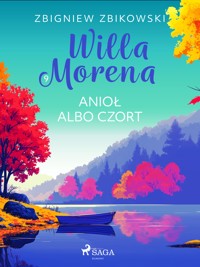 Willa Morena 9: Anioł albo czort - Zbigniew Zbikowski - E-Book