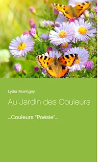 Au Jardin des Couleurs - Lydia Montigny - E-Book