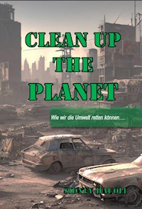 Clean up the Planet - Sidney Hauoli - E-Book