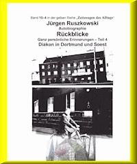 Diakon in Dortmund und Soest - Rückblicke - Teil 4 - Jürgen Ruszkowski - E-Book