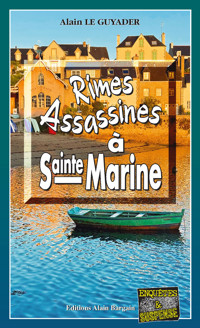 Rimes Assassines à Sainte-Marine - Alain Le Guyader - E-Book