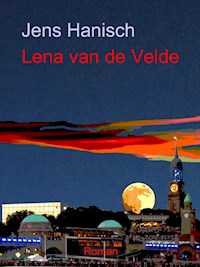 Lena van de Velde - Jens Hanisch - E-Book