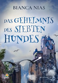 Das Geheimnis des siebten Hundes - Bianca Nias - E-Book