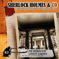 Sherlock Holmes & Co, Folge 83: Die Morde von Covent Garden (ungekürzt) - Silke Walter - Hörbuch