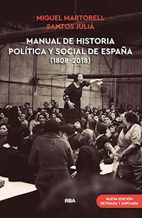 Manual de Historia Política y Social de España (1808-2018) - Miguel Martorell - E-Book