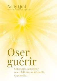 Oser guérir - Nelly Quil - E-Book