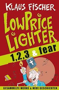 Der Lowpricelighter eins, zwei, drei & fear - Klaus Fischer - E-Book