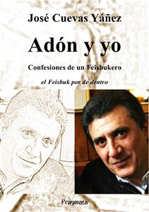 Adón y yo - José Cuevas Yáñez - E-Book