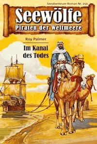 Seewölfe - Piraten der Weltmeere 259 - Roy Palmer - E-Book