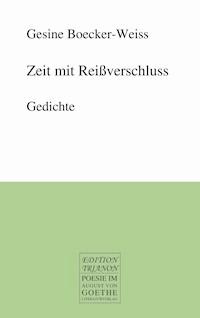 Zeit mit Reißverschluss - Gesine Boecker-Weiss - E-Book