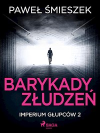 Barykady Złudzeń - Paweł Śmieszek - E-Book