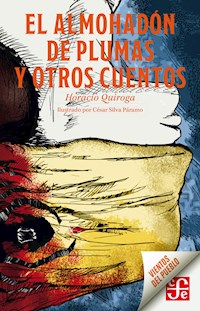 El almohadón de plumas y otros cuentos - Horacio Quiroga - E-Book