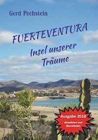 Fuerteventura - Insel unserer Träume - Gerd Pechstein - E-Book