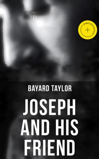 Joseph and His Friend - Bayard Taylor - E-Book