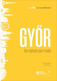 Győr: Des capitales pour rivales - Éva Gerőházi - kostenlos E-Book