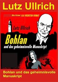Bohlan und das geheimnisvolle Manuskript - Lutz Ullrich - E-Book