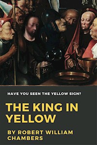 The King in Yellow (Illustrated) - Robert W. Chambers - E-Book