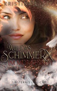 Wie das Schimmern im Morgenrot - Kristina L. Sey - E-Book