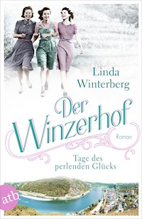 Der Winzerhof – Tage des perlenden Glücks - Linda Winterberg - E-Book