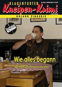 Wie alles begann - Roland Zingerle - E-Book
