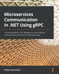 Microservices Communication in .NET Using gRPC - Fiodar Sazanavets - E-Book