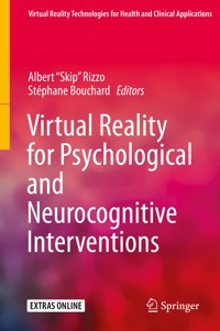 Virtual Reality for Psychological and Neurocognitive Interventions - - E-Book
