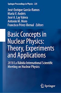 Basic Concepts in Nuclear Physics: Theory, Experiments and Applications -  - E-Book