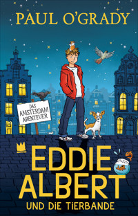 Eddie Albert und die Tierbande 1. - Paul O'Grady - E-Book